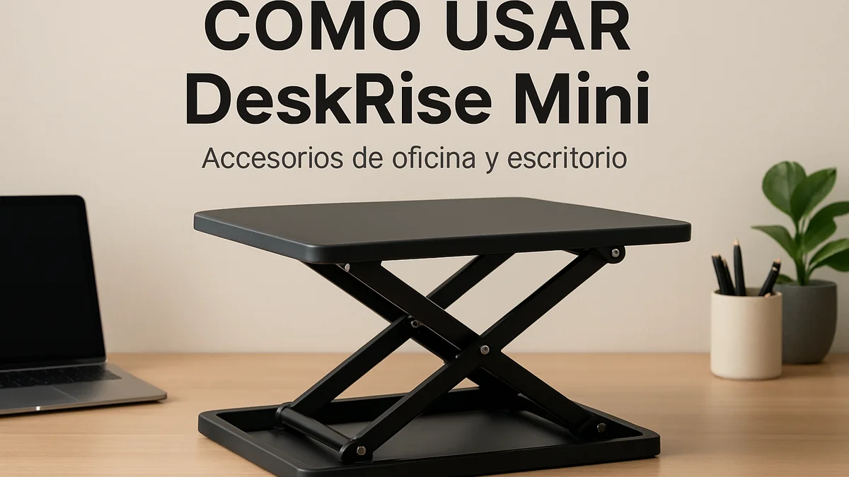 Cómo usar DeskRise Mini
