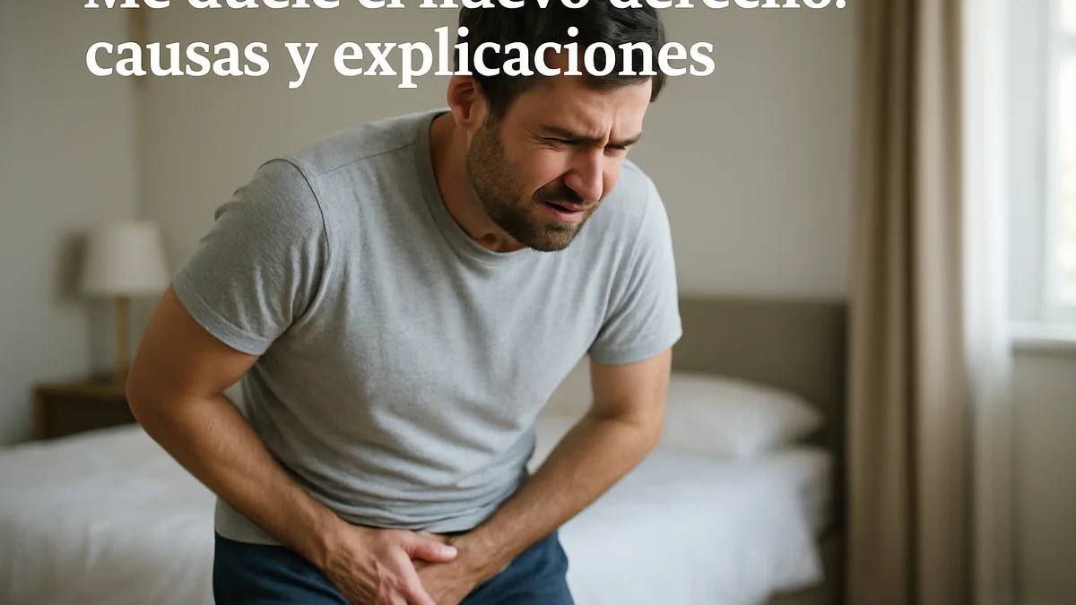 Me duele el huevo derecho: causas y explicaciones